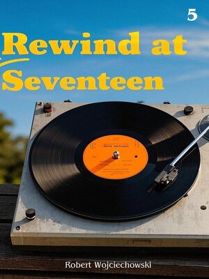 cover image of Rewind at Seventeen